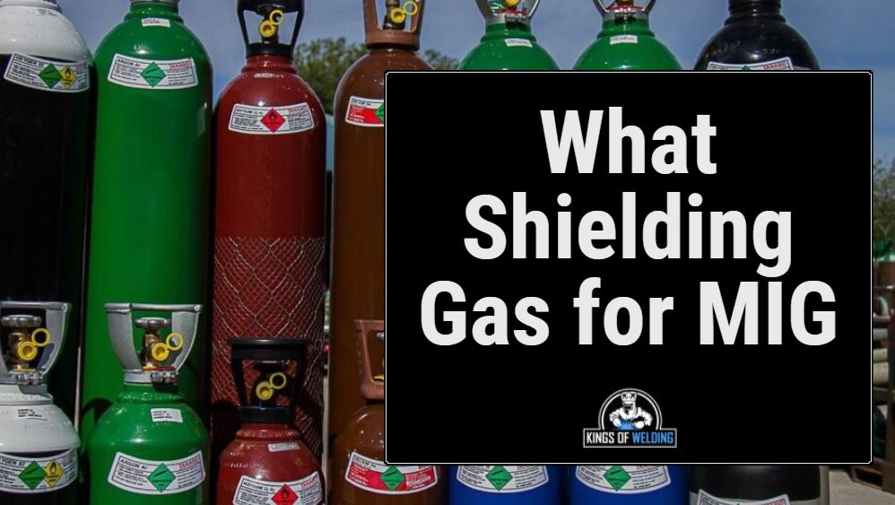 what shielding gas for mig welding