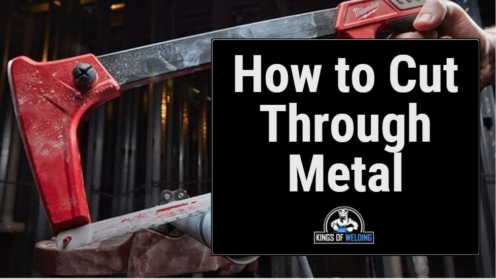 how to cut through metal