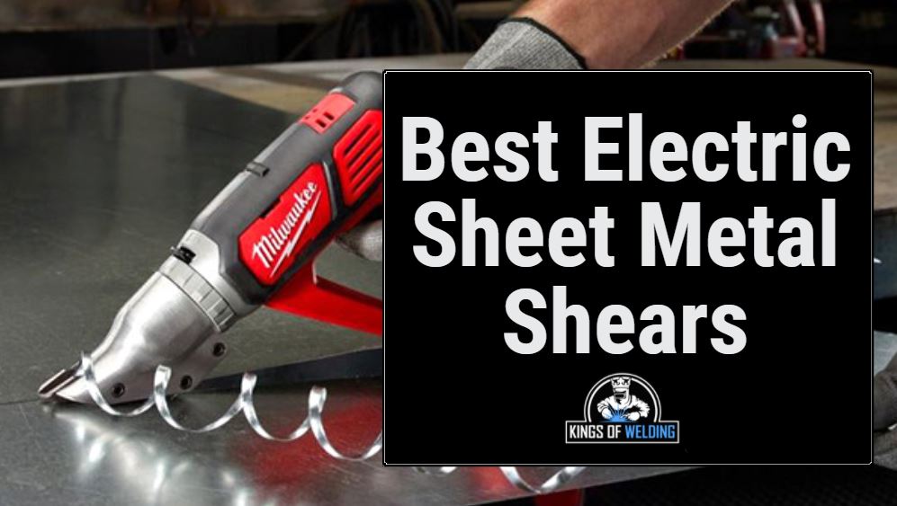 Best Electric Metal Shears